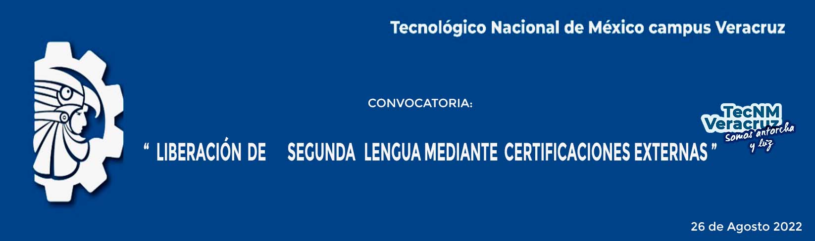 Convocatoria: LIBERACIÓN	DE	SEGUNDA	LENGUA	MEDIANTE	CERTIFICACIONES	 EXTERNAS