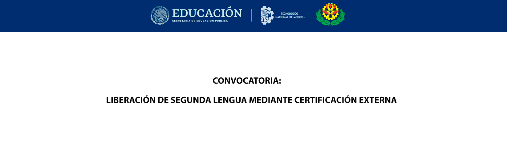 LIBERACIÓN DE SEGUNDA LENGUA MEDIANTE CERTIFICACIÓN EXTERNA