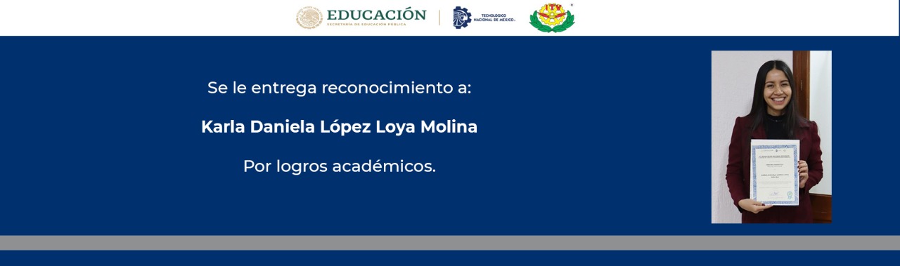 TecNM Veracruz felicita a: Karla Daniela López Loya Molina