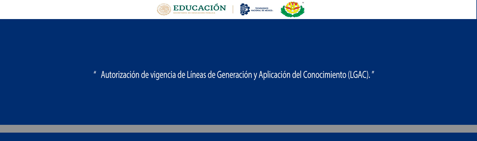 Autorización de vigencia de Líneas de Generación y Aplicación del Conocimiento (LGAC).