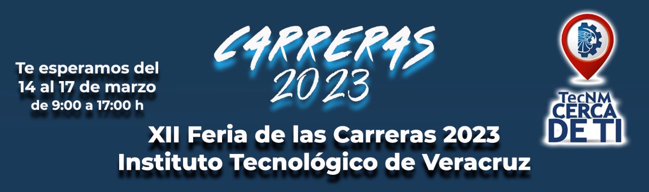 XII Feria de las Carreras 2023 Instituto Tecnológico de Veracruz