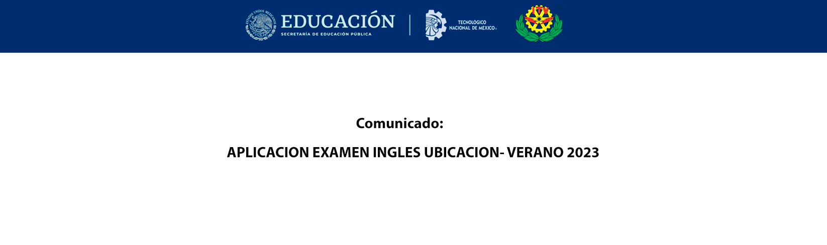 COMUNICADO APLICACION EXAMEN UBICACION- VERANO 2023