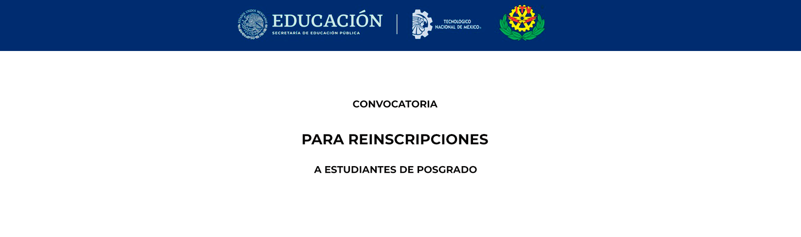 CONVOCATORIA PARA REINSCRIPCIONES A ESTUDIANTES DE POSGRADO