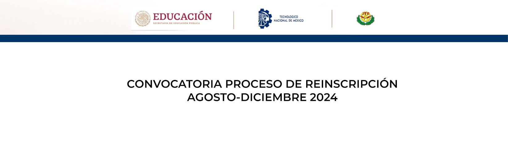 PROCESO DE REINSCRIPCIÓN AGOSTO DICIEMBRE 2024-2 (Actualización 3)