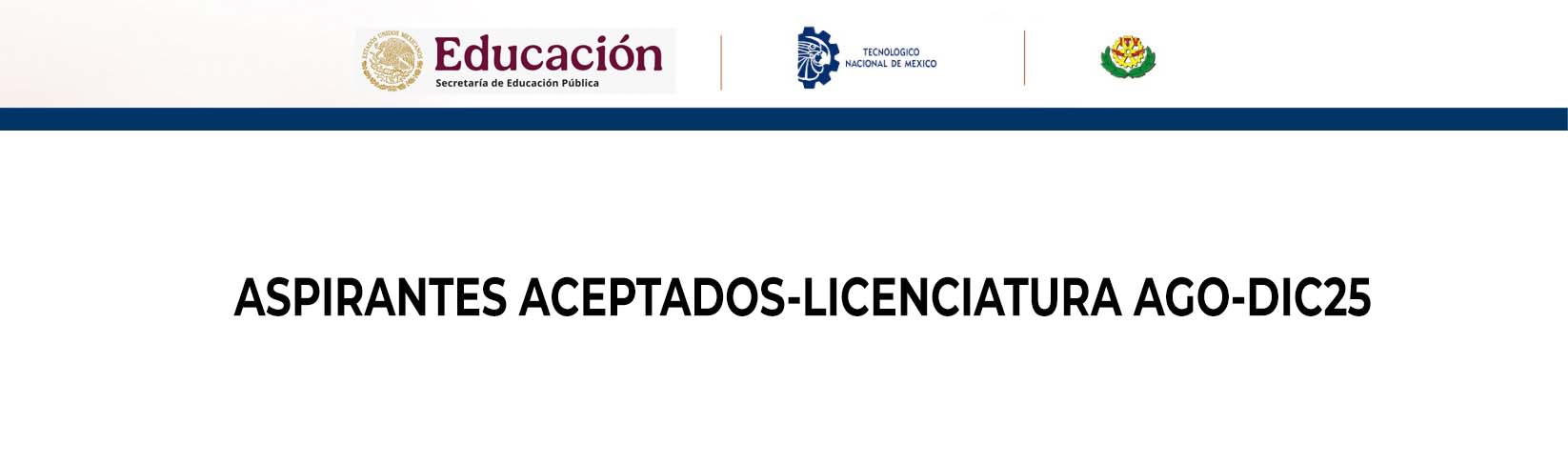 ASPIRANTES ACEPTADOS-LICENCIATURA AGO-DIC25