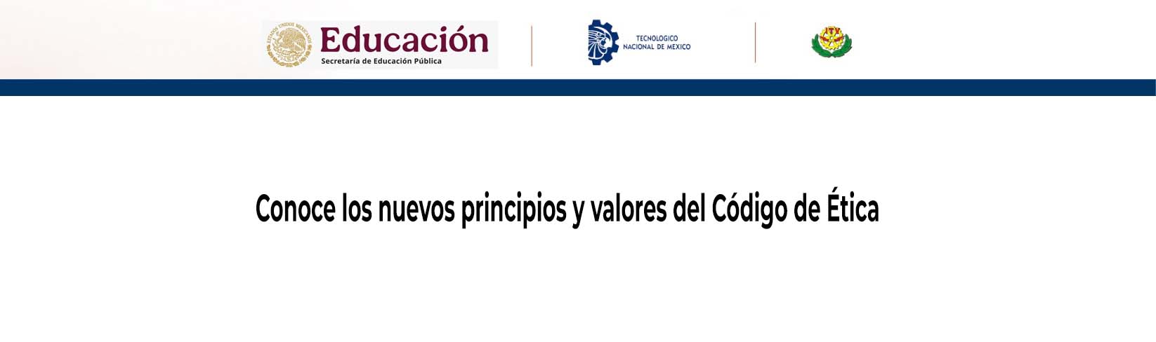Conoce los nuevos principios y valores del Código de Ética