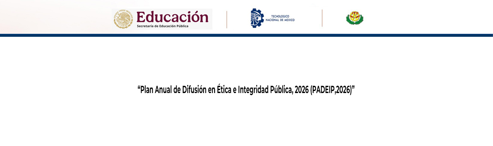 Plan Anual de Difusión en Ética e Integridad Pública, 2026 (PADEIP,2026)
