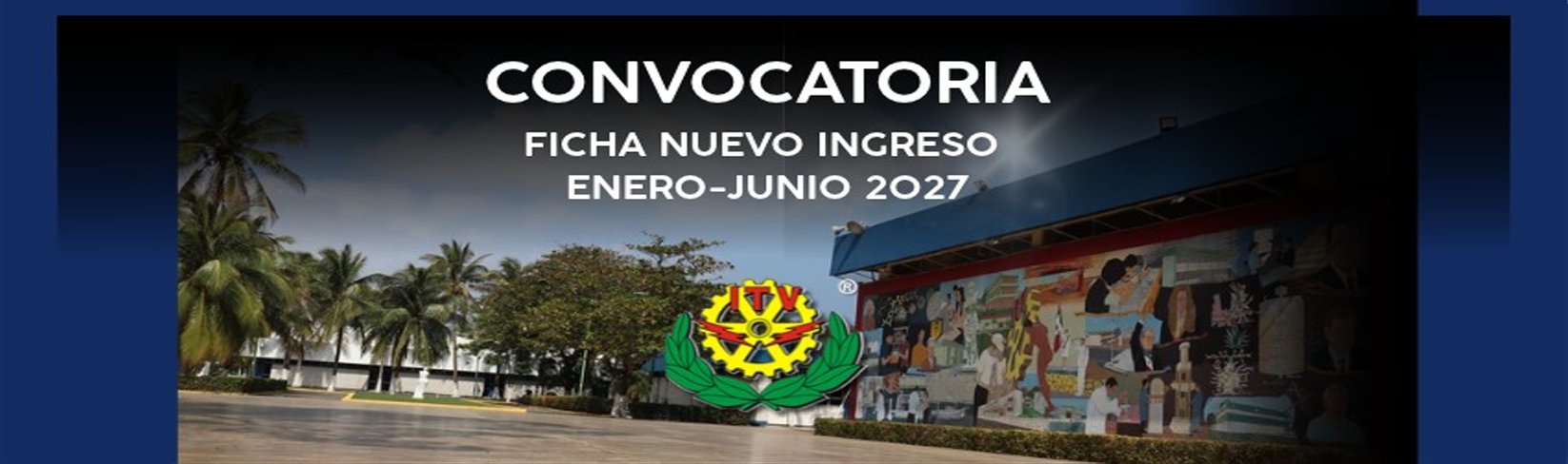 Convocatoria Ficha Nuevo Ingreso Enero Junio 2027